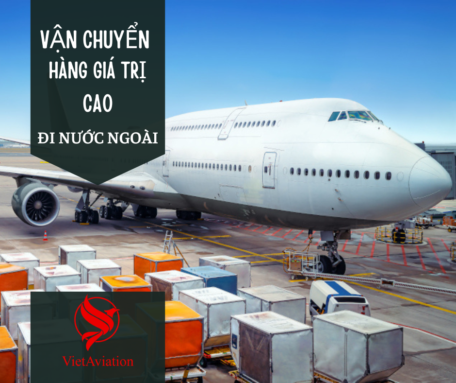 Vận chuyển hàng giá trị cao đi nước ngoài