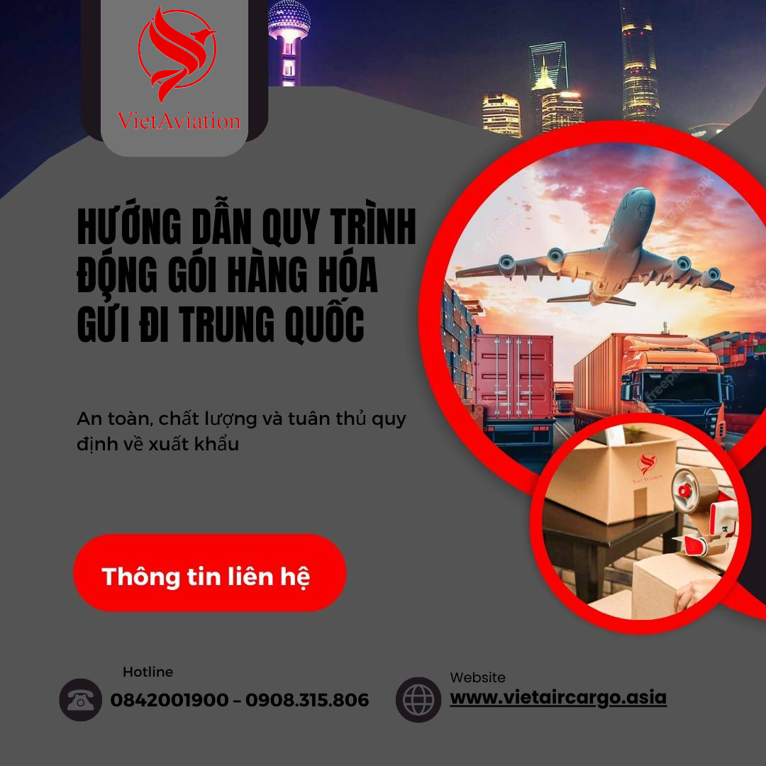 HƯỚNG DẪN QUY TRÌNH ĐÓNG GÓI HÀNG HÓA GỬI ĐI TRUNG QUỐC NĂM 2023