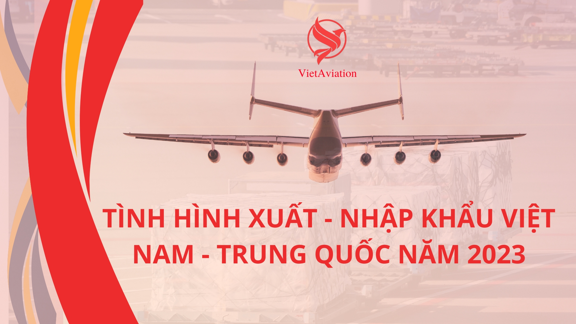 TÌNH HÌNH XUẤT - NHẬP KHẨU VIỆT NAM - TRUNG QUỐC NĂM 2023