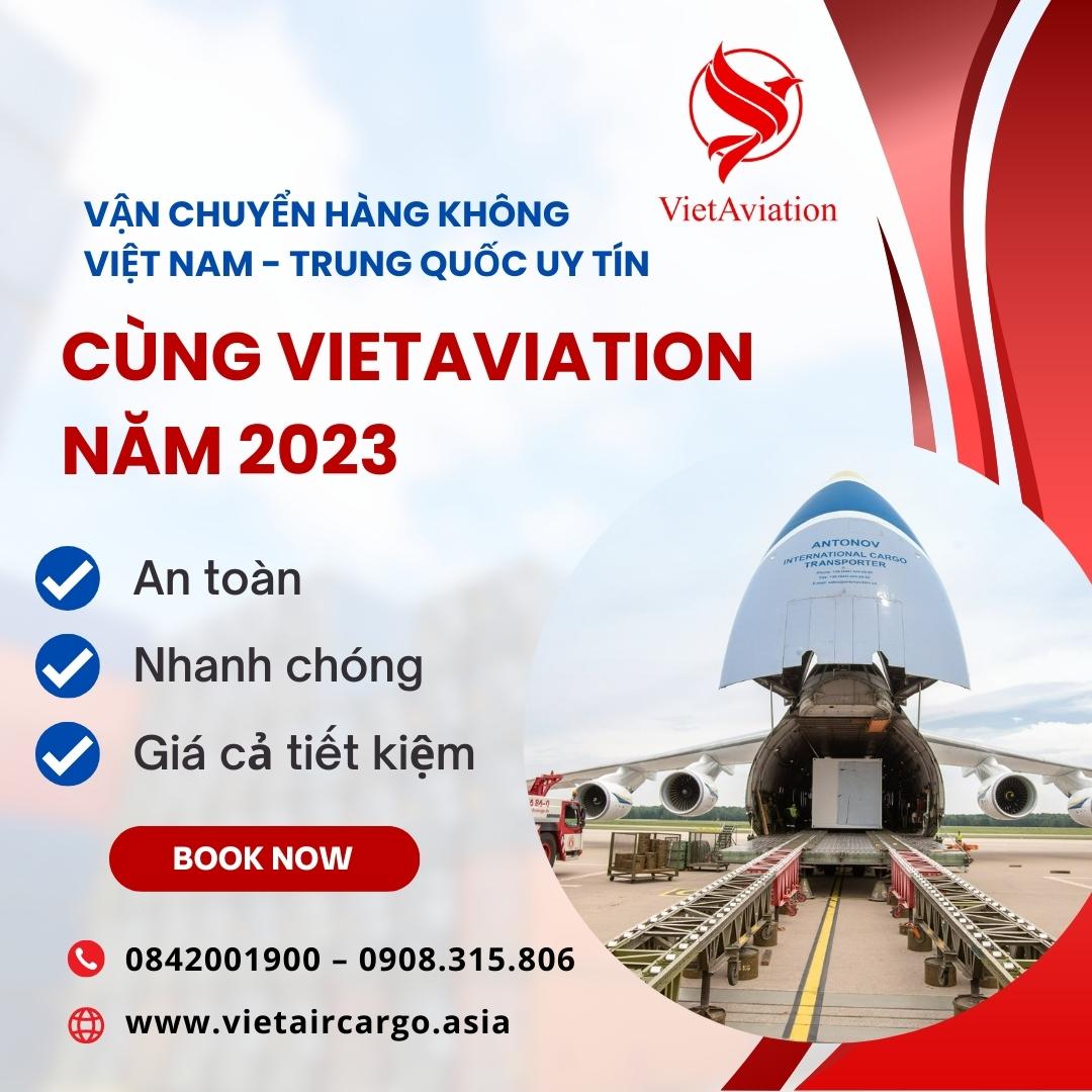 VẬN CHUYỂN HÀNG KHÔNG VIỆT NAM - TRUNG QUỐC UY TÍN CÙNG VIETAVIATION NĂM 2023