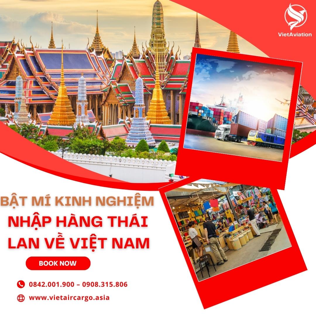 BẬT MÍ KINH NGHIỆM NHẬP HÀNG THÁI LAN VỀ VIỆT NAM NĂM 2023