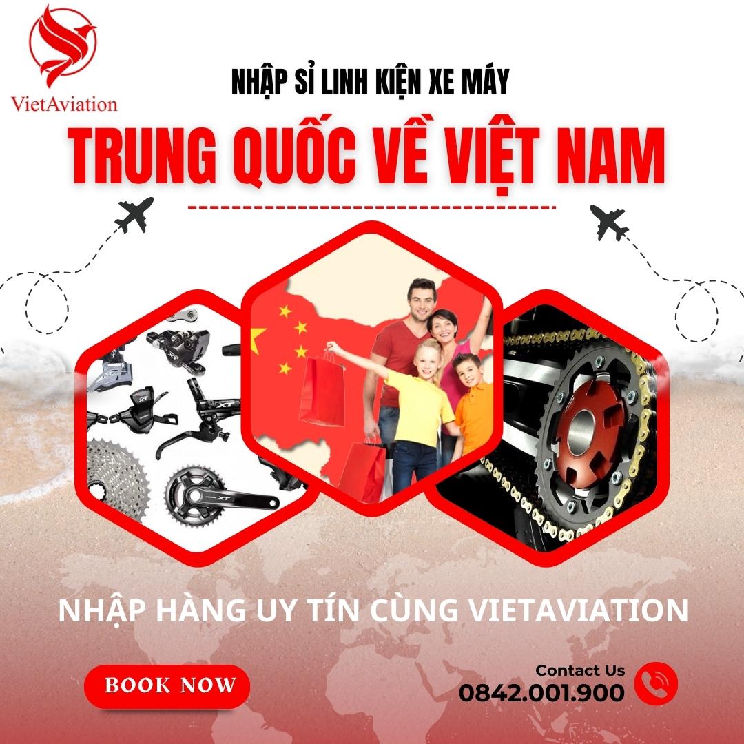 NHẬP SỈ LINH KIỆN XE MÁY TQ VỀ TPHCM - NHẬP HÀNG UY TÍN CÙNG VIETAVIATION NĂM 2023
