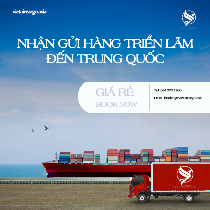 GỬI HÀNG TRIỂN LÃM ĐI TRUNG QUỐC