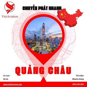 CHUYỂN PHÁT NHANH HÀNG ĐI QUẢNG CHÂU UY TÍN
