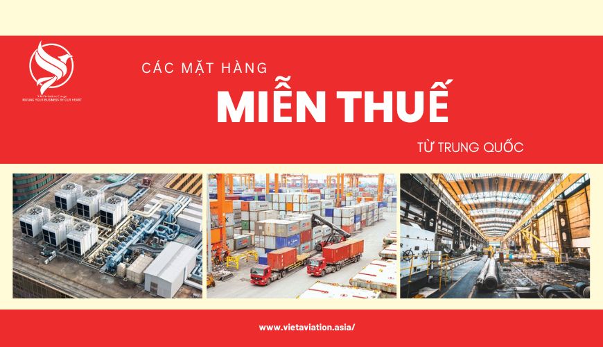 các mặt hàng miễn thuế nhập khẩu từ trung quoccs
