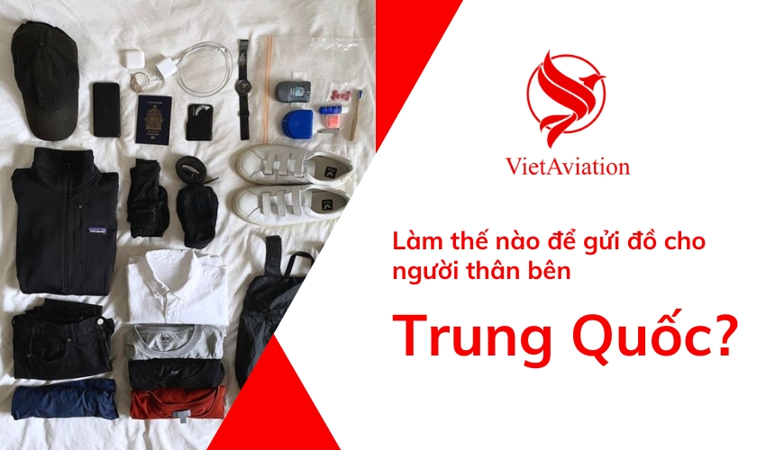Làm thế nào để gửi đồ cho người thân bên Trung Quốc?