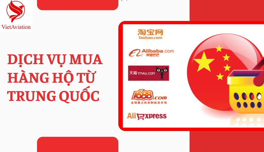 Dịch Vụ Mua Hàng Hộ từ Trung Quốc