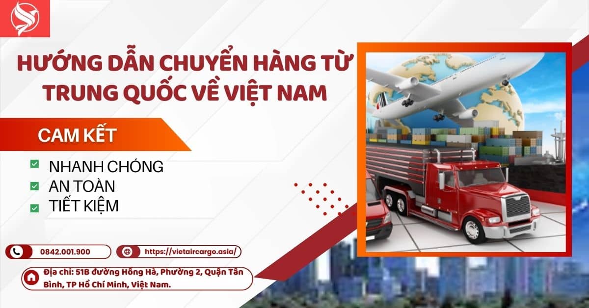 Hướng Dẫn Chuyển Hàng Từ Trung Quốc Về Việt Nam