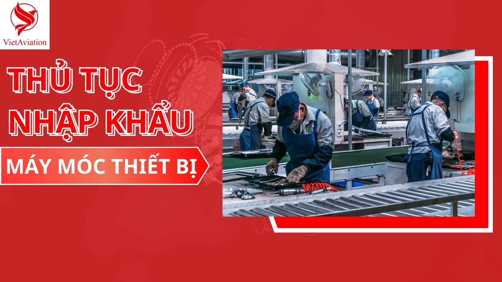thủ tục nhập khẩu máy móc