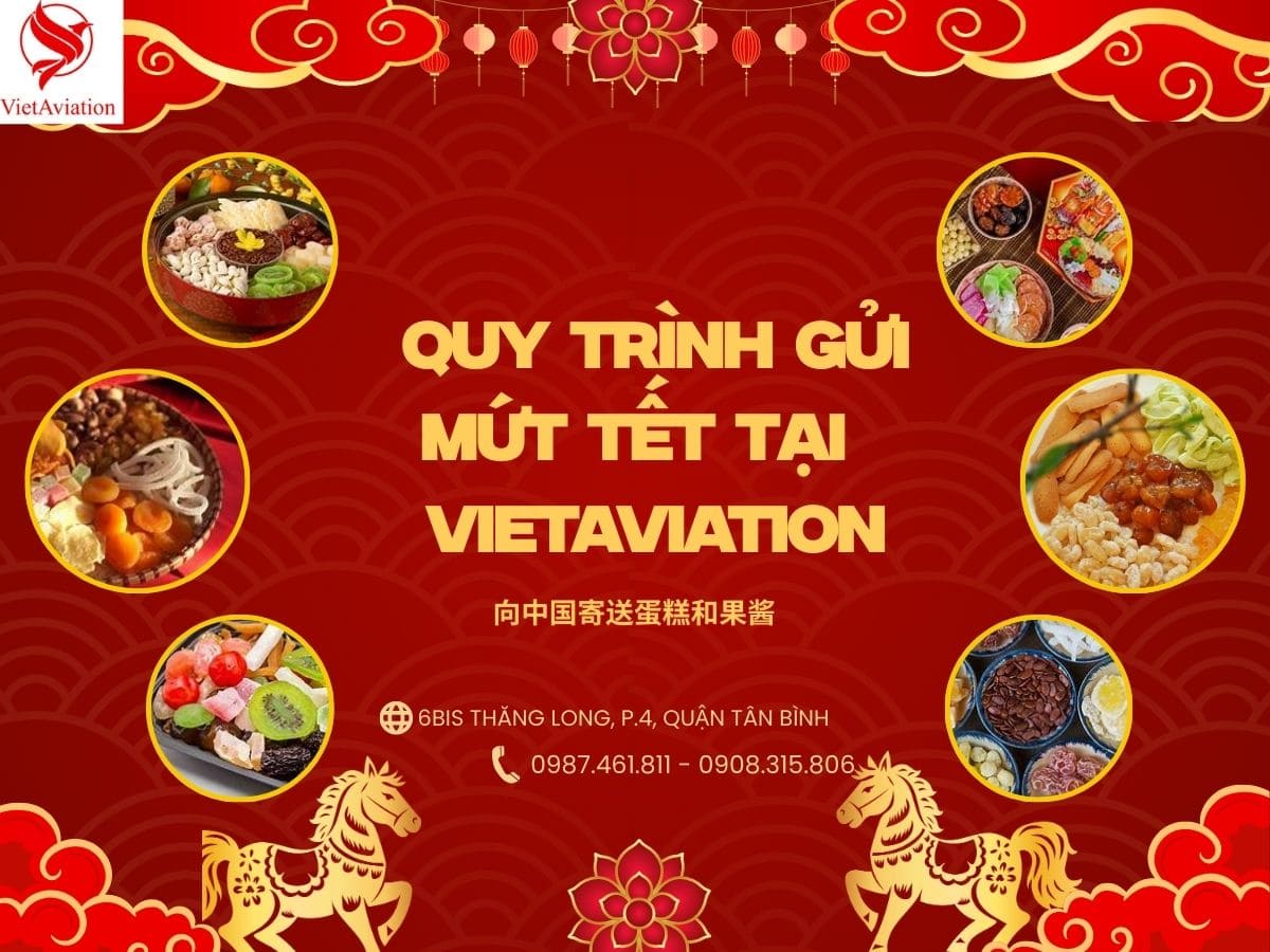 Quy trình gửi bánh mứt đi Trung Quốc tại VietAviation