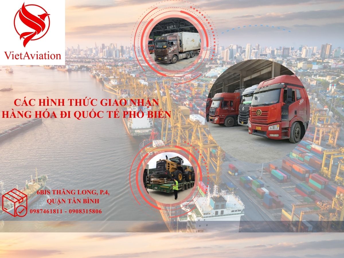 Hình thức giao nhận hàng hóa đi quốc tế