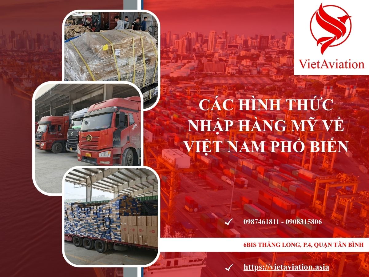 Các Hình Thức Nhập Hàng Mỹ Về Việt Nam Phổ Biến