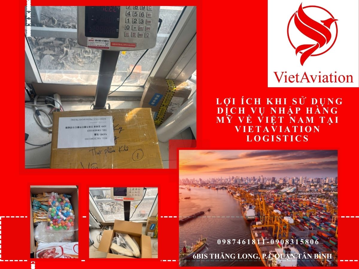 Lợi ích khi sử dụng dịch vụ nhập hàng Mỹ về Việt Nam tại VietAviation Logistics