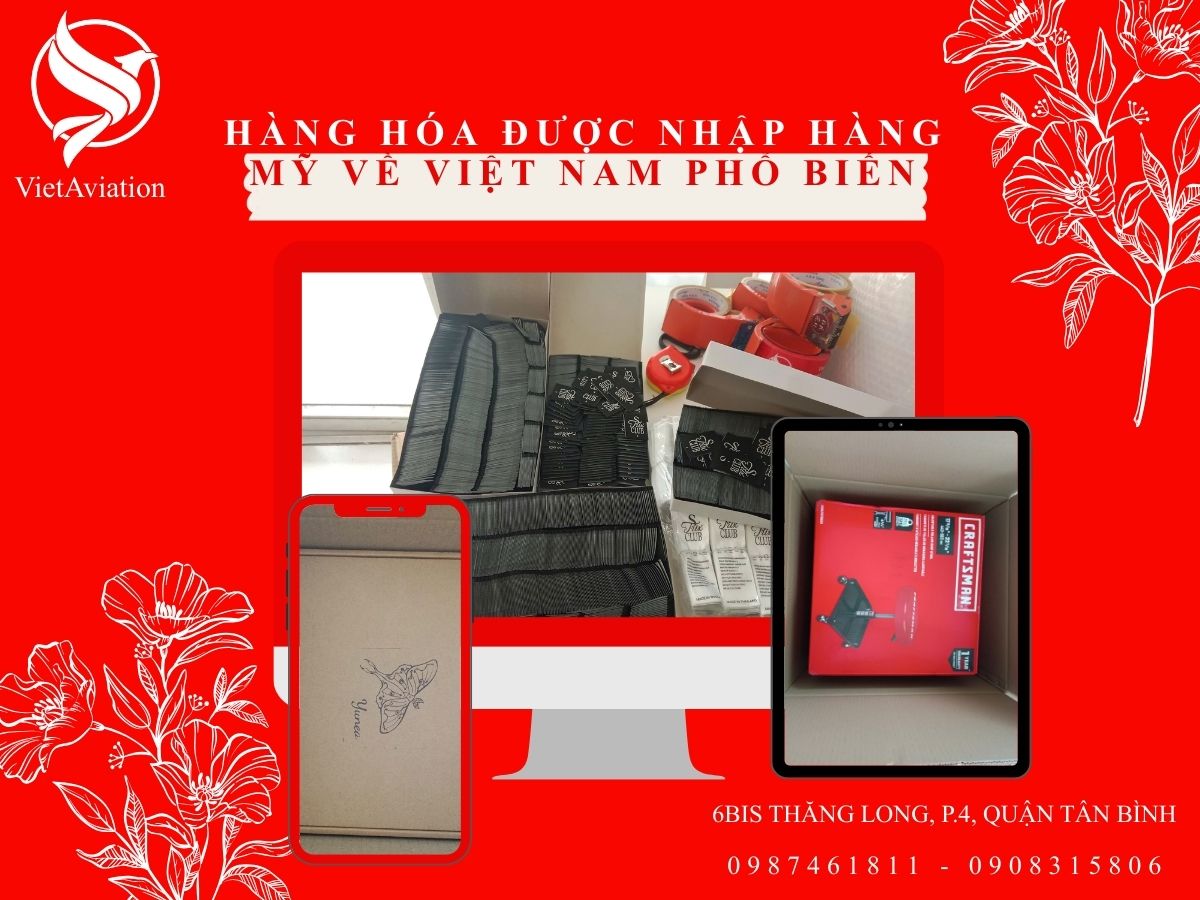 Hàng hóa được nhập hàng Mỹ về Việt Nam phổ biến