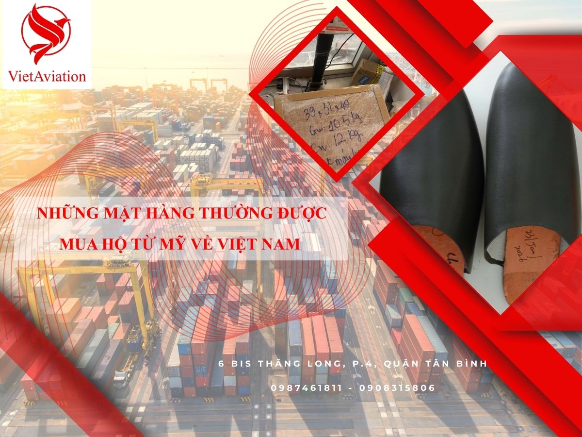 Những mặt hàng thường được mua hộ từ Mỹ về Việt Nam