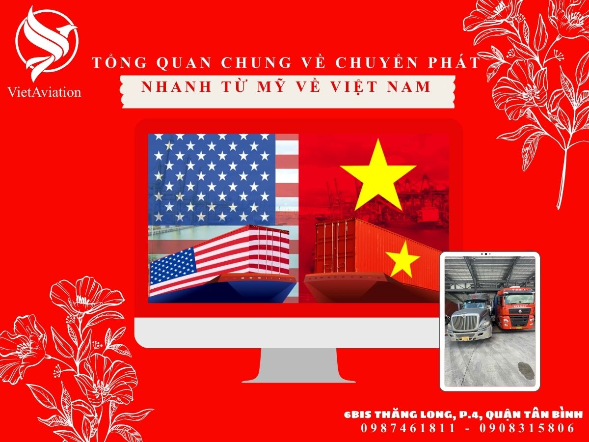 Tổng quan chung về chuyển phát nhanh từ Mỹ về Việt Nam