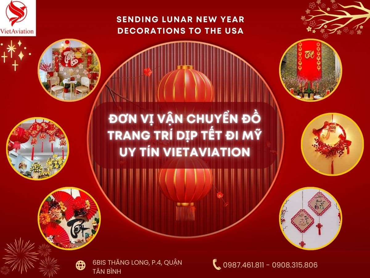 Đơn vị vận chuyển đồ trang trí Tết đi Mỹ VietAviation