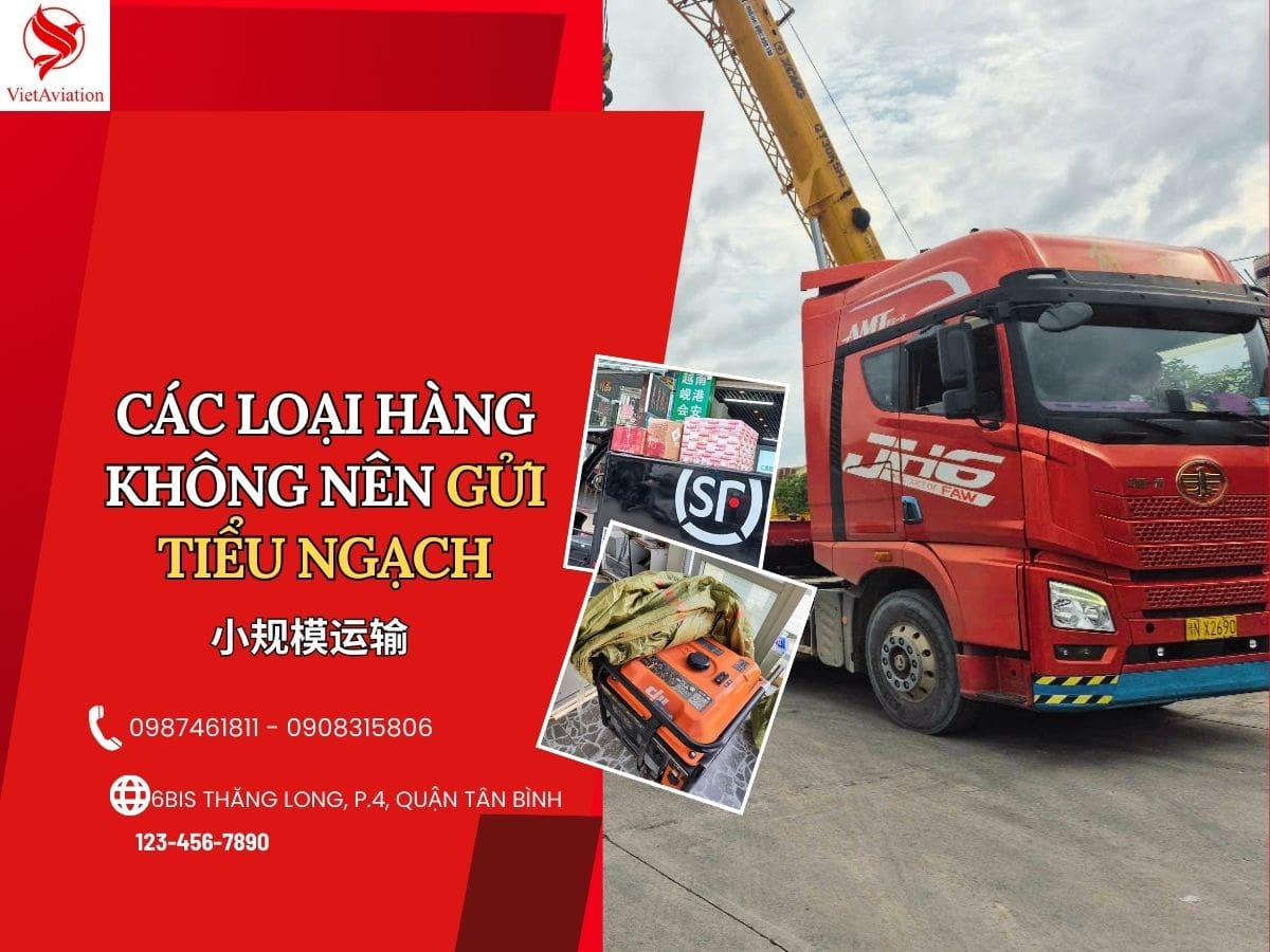 Các loại hàng hóa không nên vận chuyển bằng hình thức tiểu ngạch