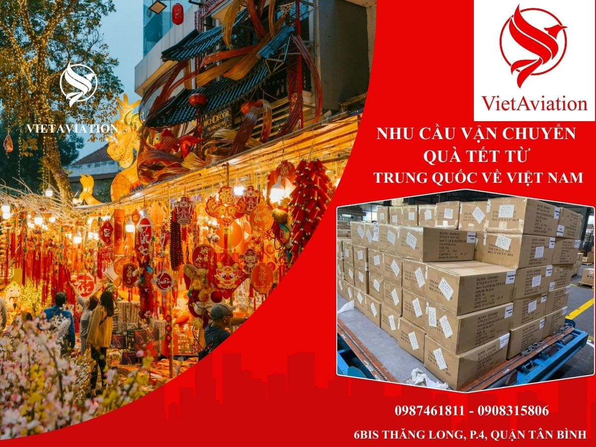 Nhu cầu vận chuyển quà Tết từ Trung Quốc về Việt Nam