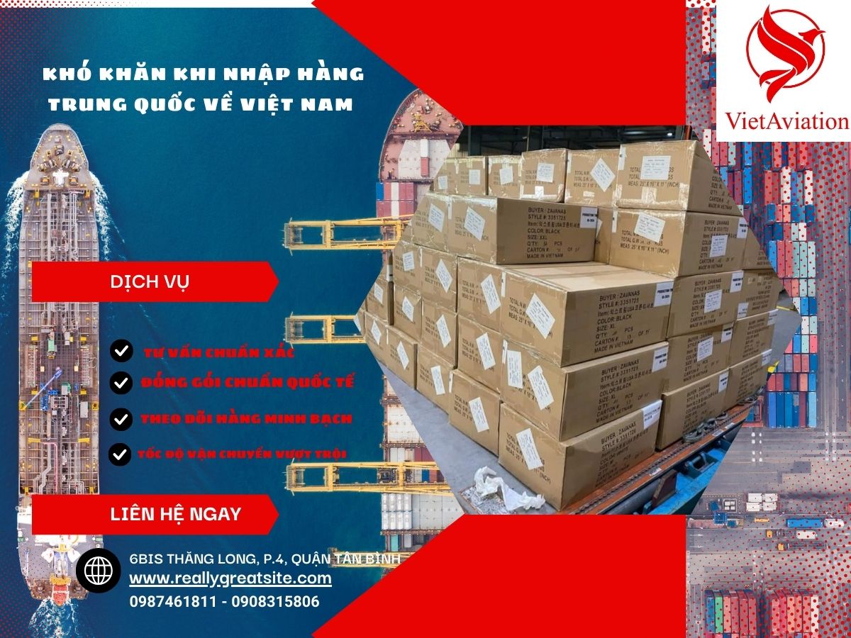 Khó khăn khi nhập hàng Trung Quốc về Việt Nam