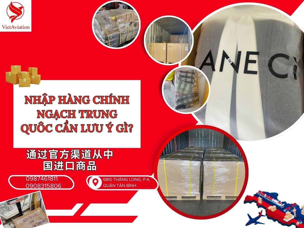 Một số lưu ý khi nhập hàng Trung Quốc chính ngạch