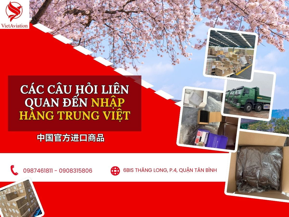 Giải đáp thắc mắc của khách hàng về nhập khẩu chính ngạch hàng Trung Quốc