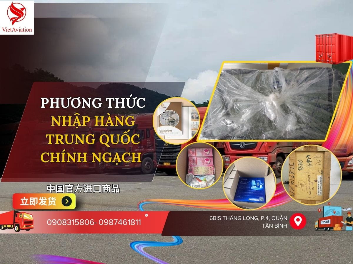 Các phương thức nhập khẩu chính ngạch hàng Trung Quốc mới nhất