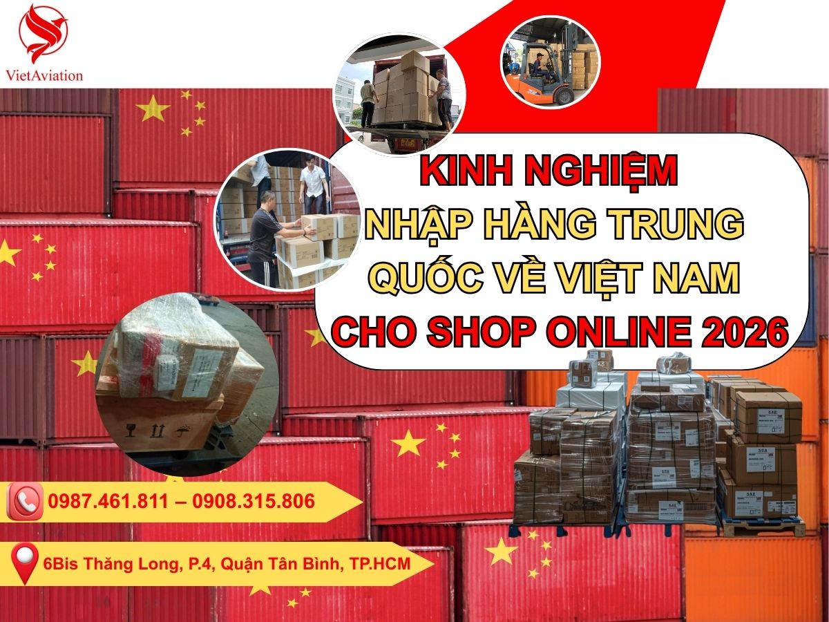 Kinh Nghiệm Nhập Hàng Trung Quốc về Việt Nam Cho Shop Online 2026