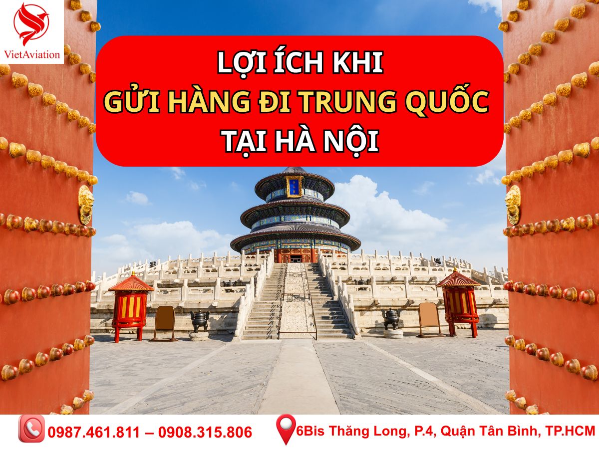 Lợi ích khi gửi hàng đi Trung Quốc tại Hà Nội