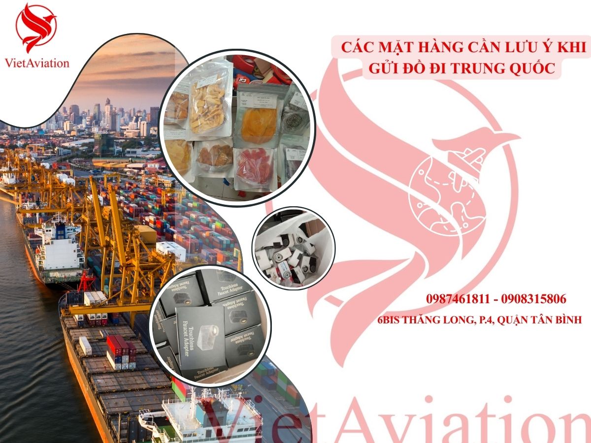 Các mặt hàng cần lưu ý khi gửi đồ đi Trung Quốc