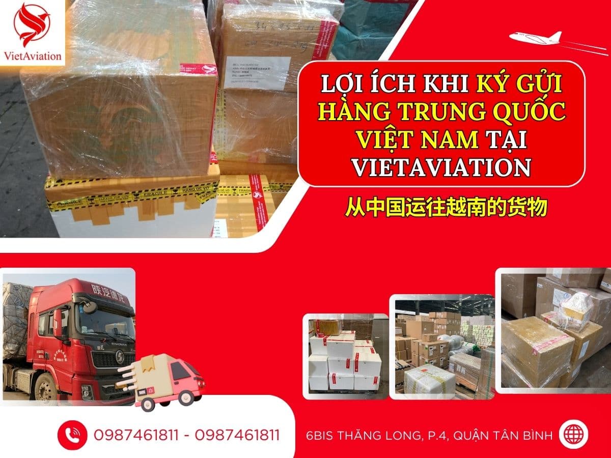 Ký gửi hàng Trung Quốc về Việt Nam mang đến lợi ích gì?