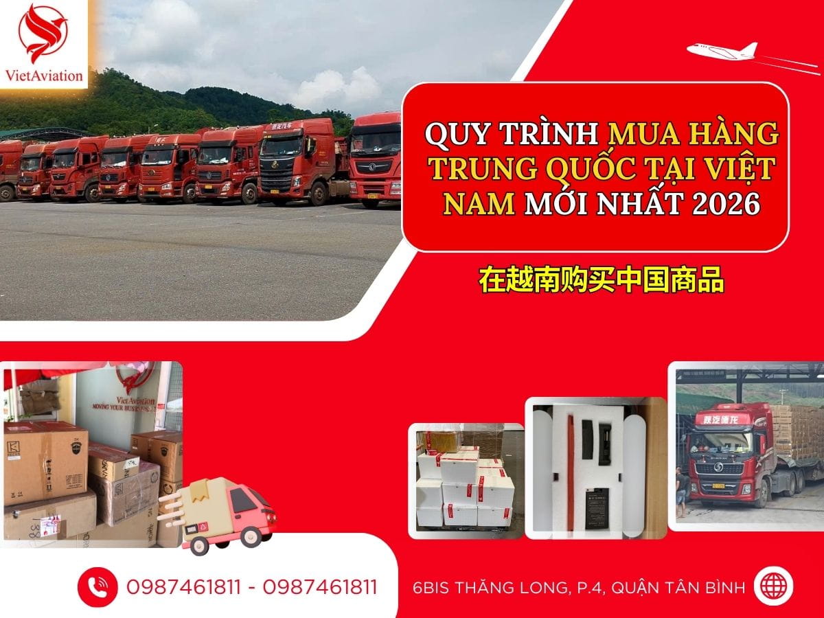 Quy trình tự mua hàng Trung Quốc tại Việt Nam mới nhất 2026
