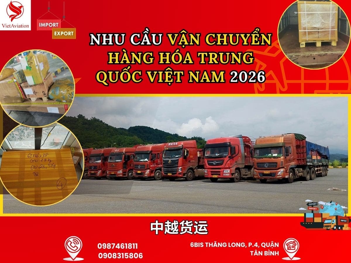 Nhu cầu vận chuyển Trung Quốc Việt Nam năm 2026